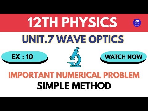 12th Physics – Chapter 7: Wave Optics | Important Numerical Problems Solving | Exercise 10