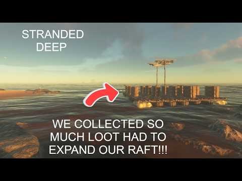 Stranded Deep | Massive Sunken Ship Loot! We Almost Drowned for These Crates