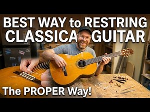 Best Way to Restring a Classical or Nylon Stringed Guitar How to, the Proper & Professional Way