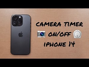 Camera Countdown Timer On/Off iPhone 14/ Pro/ Max