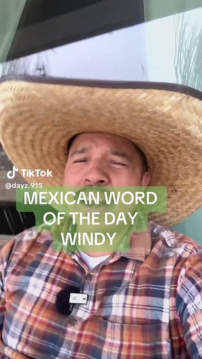 Mexican Word of the Day: Windy Explained