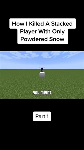 How I Killed A Stacked Player With Only Powdered Snow