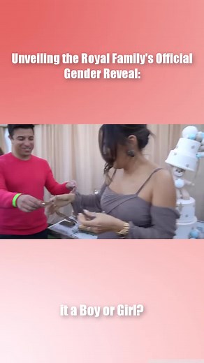 The Royalty Family - Unveiling the Royal Familys Official Gender Reveal Is it a Boy or Girl 3 #theroyalfamily #foryou