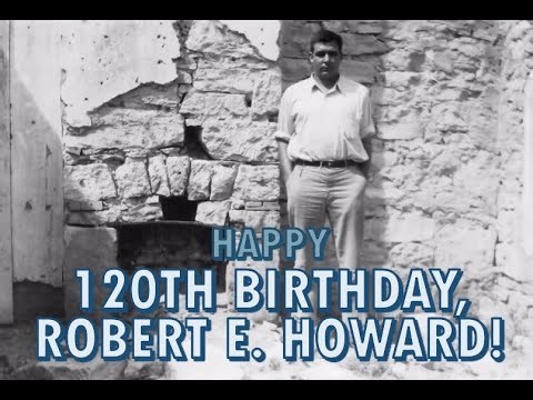 Happy 120th Birthday, Robert E. Howard!