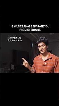 13 Habits That Separate You From Everyone