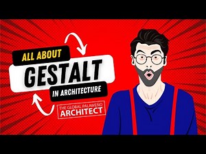 Psychological Theories on Space: GESTALT IN ARCHITECTURE