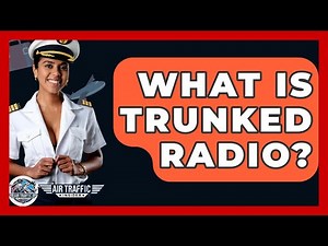 What Is Trunked Radio? - Air Traffic Insider