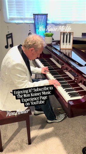 The classic, You Raise Me Up, by The Ron Koiner Music Experience 🎹🎵💙