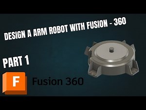 Design a Arm Robot Industrial With Fusion 360 || Part 1