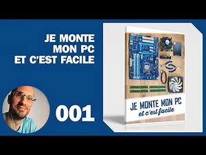 001 – Montage PC : Introduction de la formation