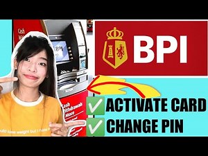 PAANO Mag ACTIVATE / MAG CHANGE PIN sa BPI ATM MACHINE step by step tutorial Update 2023
