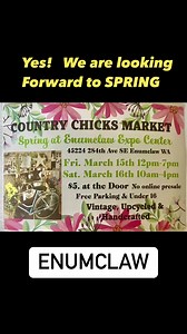 Kick off SPRING at Country Chicks Market- MARCH 15 & 16. 💐 Enumclaw Expo Ctr. Put it on your Calendar 🗓️ | Country Chicks LLC