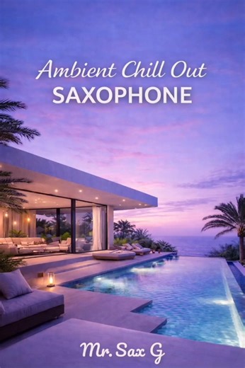 Ambient Chill Out Saxophone | Calm Night Energy