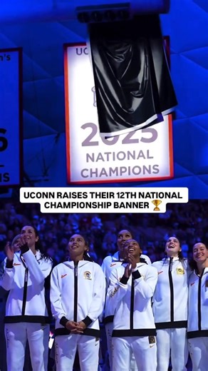 UConn Women’s Basketball raises National Championship banner No. 12 🏆 | UConn Huskies on the UConn Report