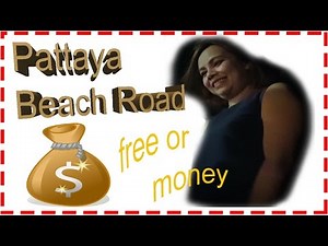 Pattaya Beach Road Freelancer Girl to talk about price FREE or MONEY