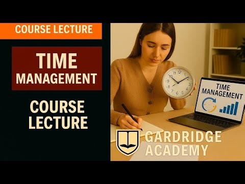 Time Management Course Lecture | Productivity, Prioritization & Certification for Personal
