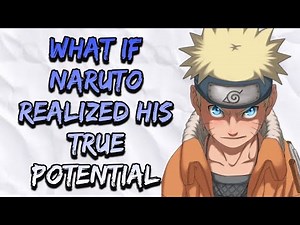 What If Naruto Realised His True Potential | Part 1