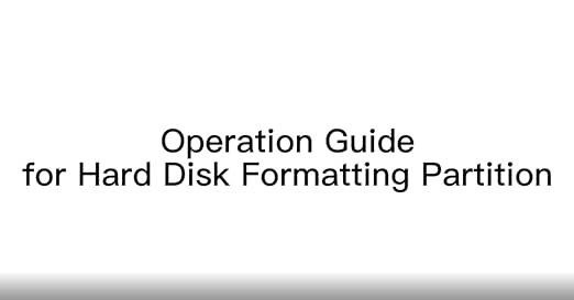 Operation Guide for Hard Drive Formatting Partition