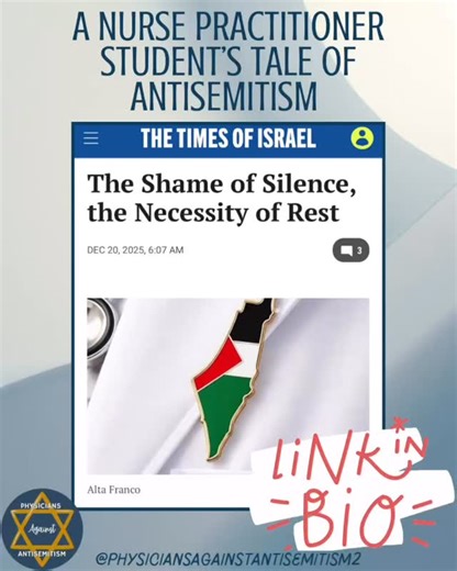 A DNP student describes her experience with antisemitism being dismissed in her academic program, in this powerful new blog post on @timesofisrael. Read the full article at the link in our bio. | Physicians Against Antisemitism