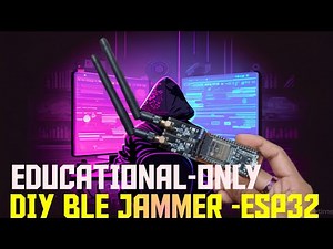 DIY ESP32 BLE JAMMER PART-3 (EDUCATIONAL_ONLY)