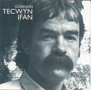 Tecwyn Ifan - Goreuon