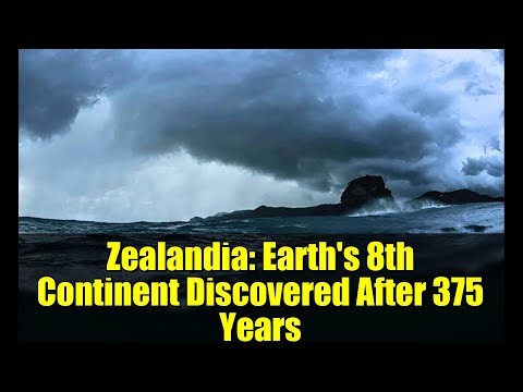 Zealandia: Earth's 8th Continent Discovered After 375 Years
