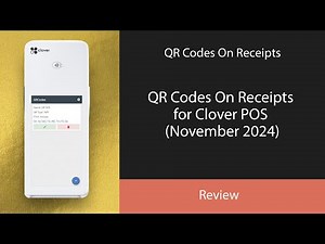 QR Codes On Receipts for Clover POS (November 2024)