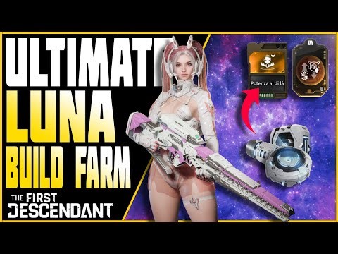 Ultimate Luna Build Farm Guide! // The First Descendant