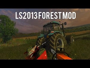 Farming Simulator 2013 Forest Mod (Part 1): Cutting Down Trees