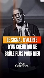 Le signal d’alerte d’un cœur qui ne brûle plus pour Dieu ❤️‍🔥❌ | Yvan Castanou