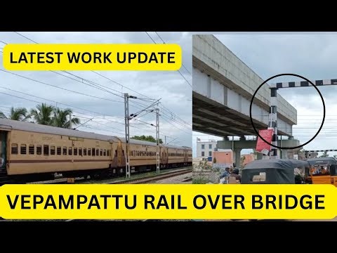 Vepampattu Rail Over Bridge Work Update :West Chennai rail over bridges a curse