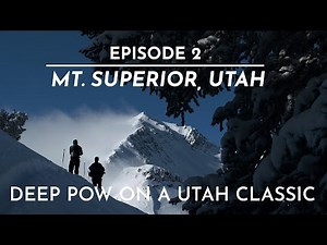 The FIFTY - Line 2/50 - Mt. Superior, UT - Deep Pow and Avalanches on a Utah Classic