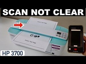 HP DeskJet 3700 Scanner not Working - How To Improve Scan Quality ?
