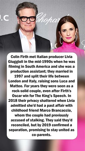 Colin Firth & Livia Giuggioli’s Marriage and Scandalous Split