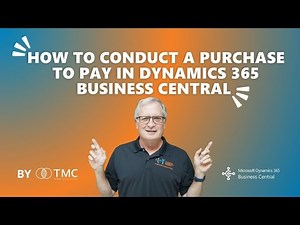 How to Conduct a Purchase to Pay in Dynamics 365 Business Central