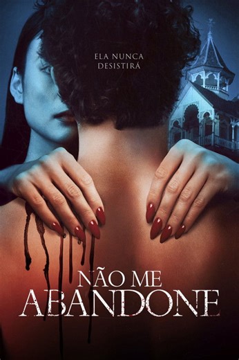 Não Me Abandone (2023) Torrent Download 1080p | Comando Torrent