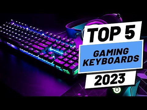Top 5 BEST Gaming Keyboards of [2023]