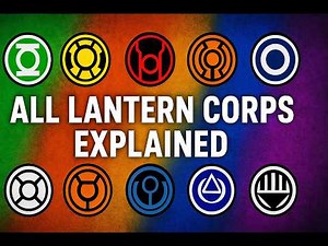 All Lantern Corps Explained | The Complete DC Lantern Spectrum