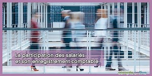 Comptabilisation de la participation des salari�s