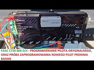 Napęd FAAC C720 (OMNIDEC XF 868 MHz) PROGRAMOWANIE I KOPIOWANIE PILOTA ORYGINALNEGO I PROXIMA BANAN
