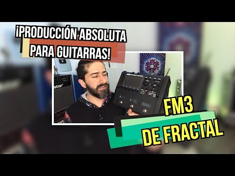 GEAR SCIENCE: TUTORIAL ¿Cómo usar el FM3 de FRACTAL AUDIO?