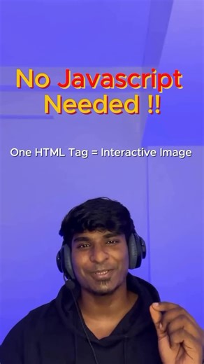 Kavin | Developer on Instagram: "No javascript needed 🚫 - one HTML tag is enough for interactive image 🚀 . @codewithkavin . I’ll be sharing more React, JavaScript, and CSS content with clear explanations, handy tricks, and pro-level tips 🧠⚡ So you never struggle with messy projects again. . #reactdeveloper #reactjs #reacttips #frontenddeveloper #frontendtips #cleanarchitecture #cleancode #javascriptdeveloper #codingcommunity #devcontent #codingreels #codetips #uidevelopment #creativecoding #w
