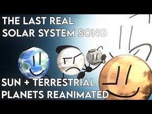 The Last Real Solar System Song - SUN + TERRESTRIAL PLANETS REANIMATED