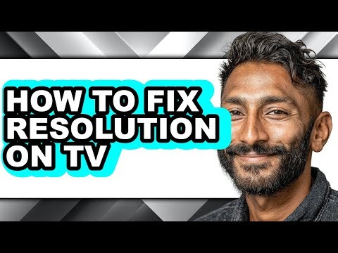 How to Fix Resolution on Tv (updated)