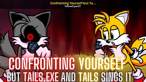 Confronting Yourself but Tails.EXE and Tails Sings Mod for Friday Night Funkin' | FNF Mods