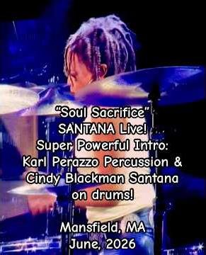 SANTANA Live Short! "Soul Sacrifice"; power intro by Karl on percussion & Cindy on drums! June, 2026