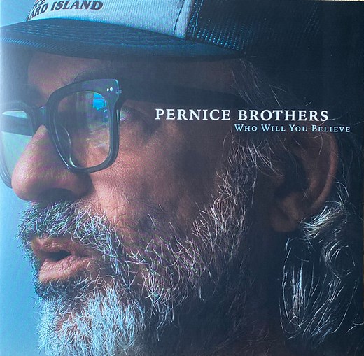Pernice Brothers - Who Will You Believe (Album Review)