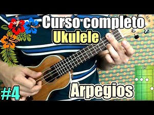 Curso completo ukulele: Arpegios sencillos para principiantes