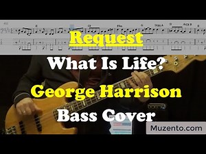What is Life - George Harrison - Bass Cover - Request