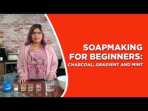 SOAP MAKING TUTORIAL FOR BEGINNERS